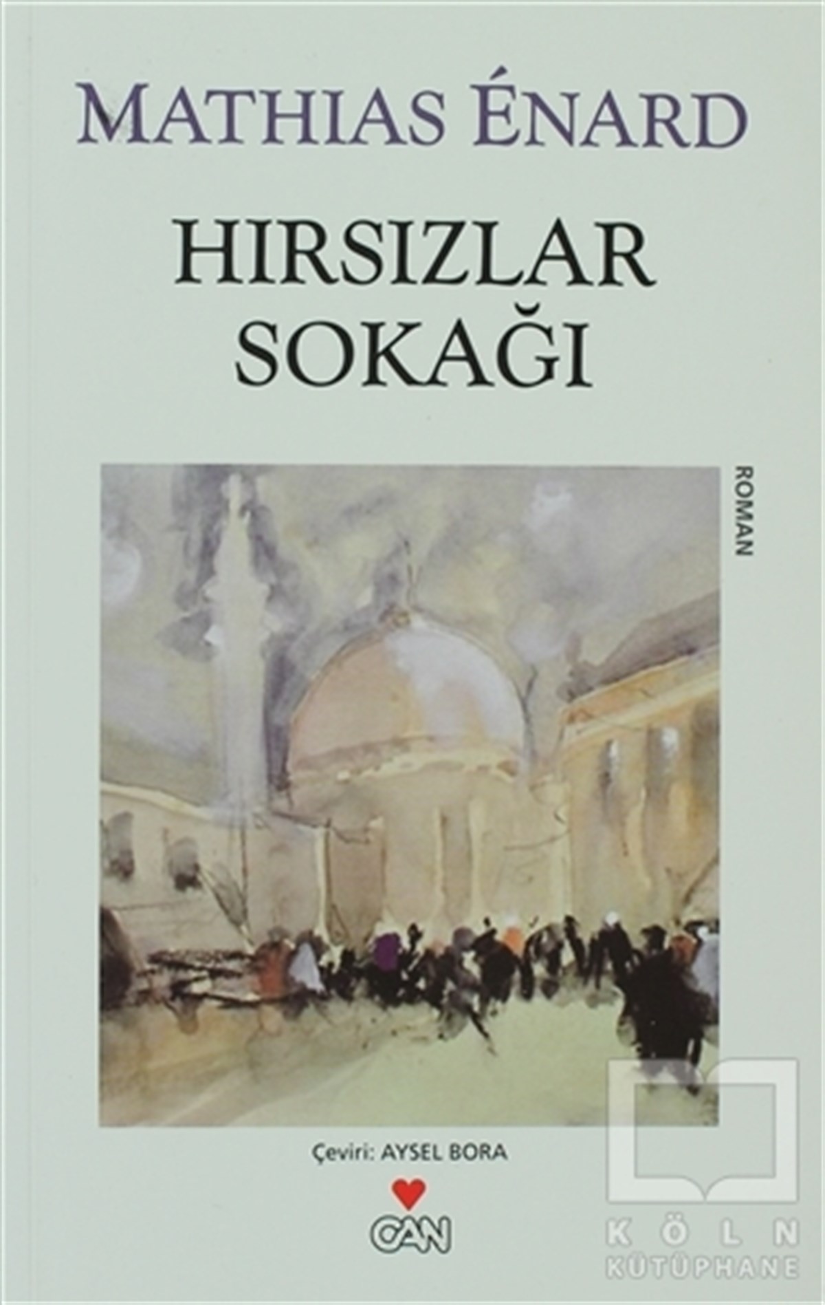 Mathias EnardDiğer Ülke EdebiyatlarıHırsızlar Sokağı