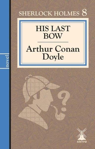 Arthur Conan DoyleLiteratureHis Last Bow - Sherlock Holmes 8