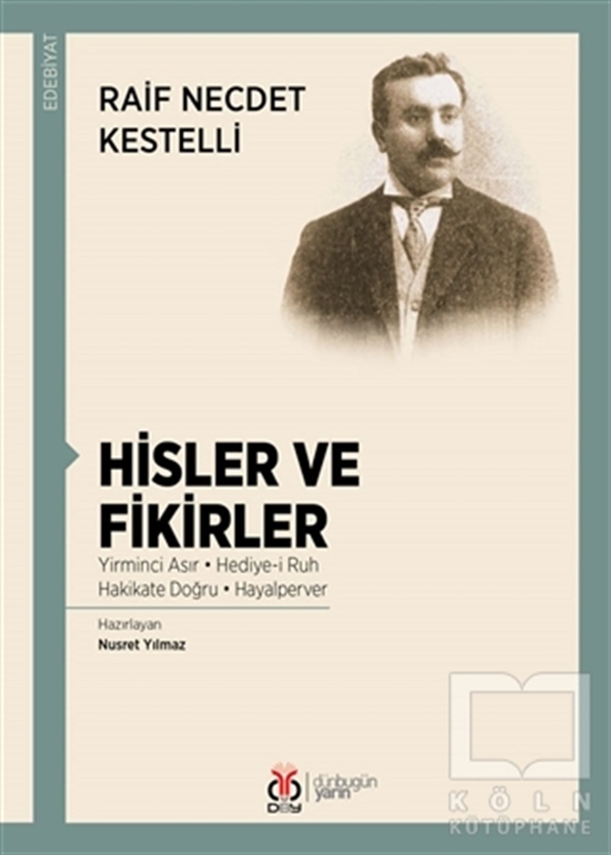 Raif Necdet KestelliTürk Edebiyatı KitaplarıHisler ve Fikirler