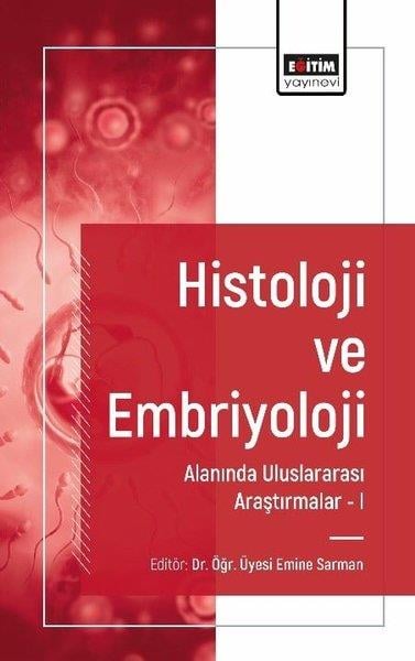 KolektifEğitimHistoloji ve Embriyoloji Alanında Uluslararası Araştırmalar 1