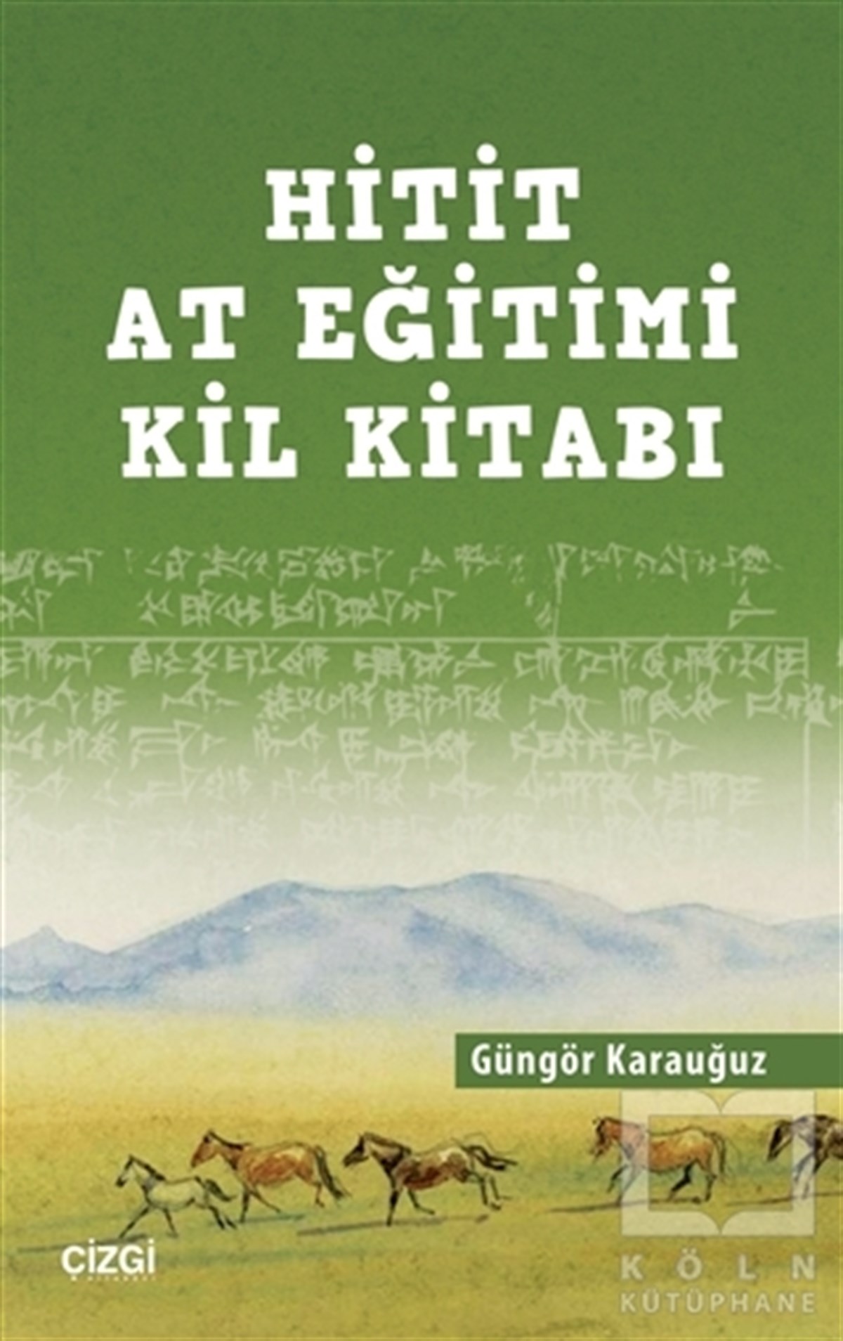 Güngör KarauğuzReferans KitaplarHitit At Eğitimi Kil Kitabı