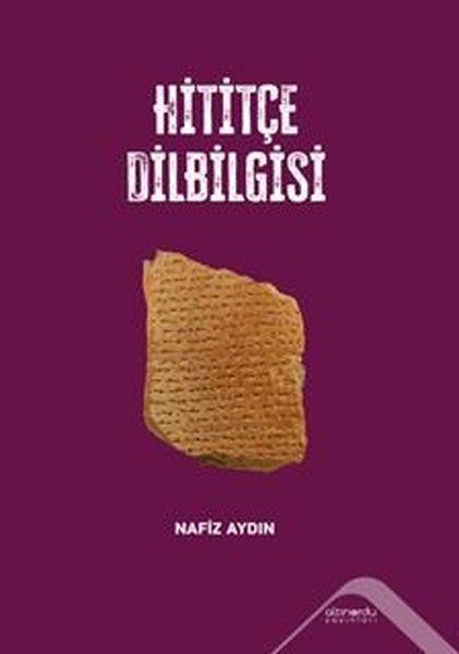 Nafiz AydınDil Bilimi - EtimolojiHititçe Dilbilgisi