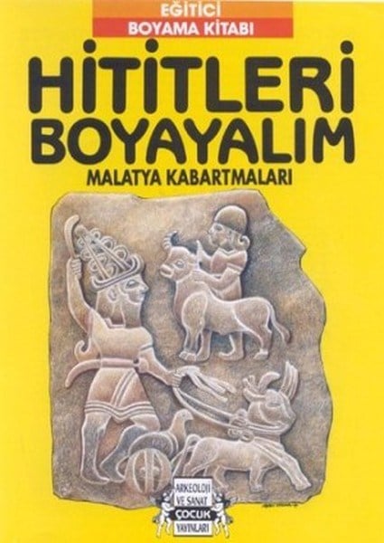 Nezih BaşgelenMalbücherHititleri Boyayalım - Malatya Kabartmaları
