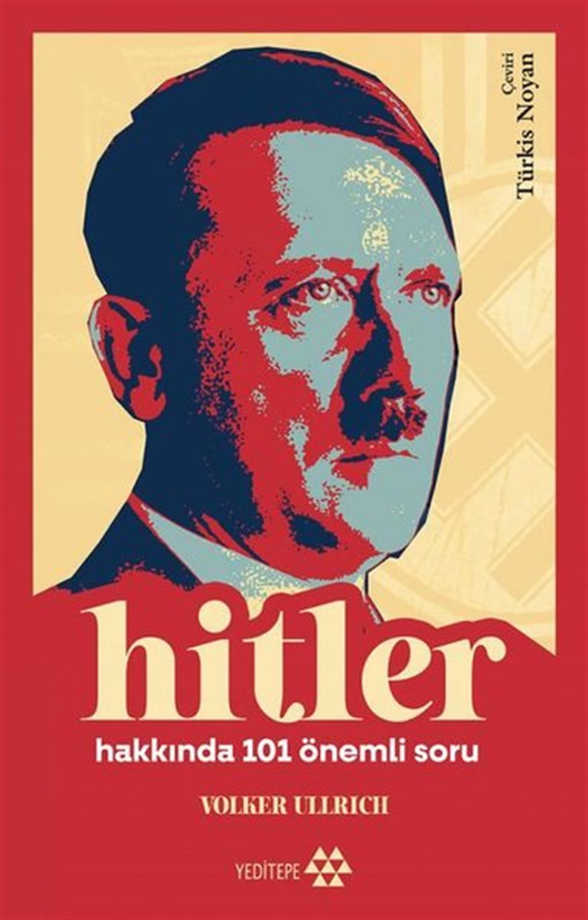 Volker UllrichDünya TarihiHitler Hakkında 101 Önemli Soru