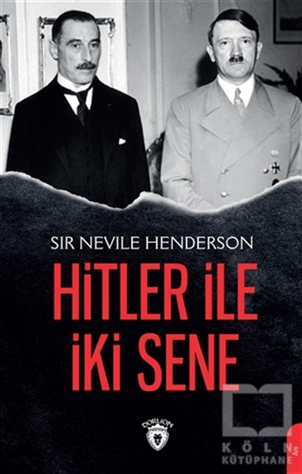 Sir Nevile HendersonForschung, Analyse und TheoriebücherHitler ile İki Sene