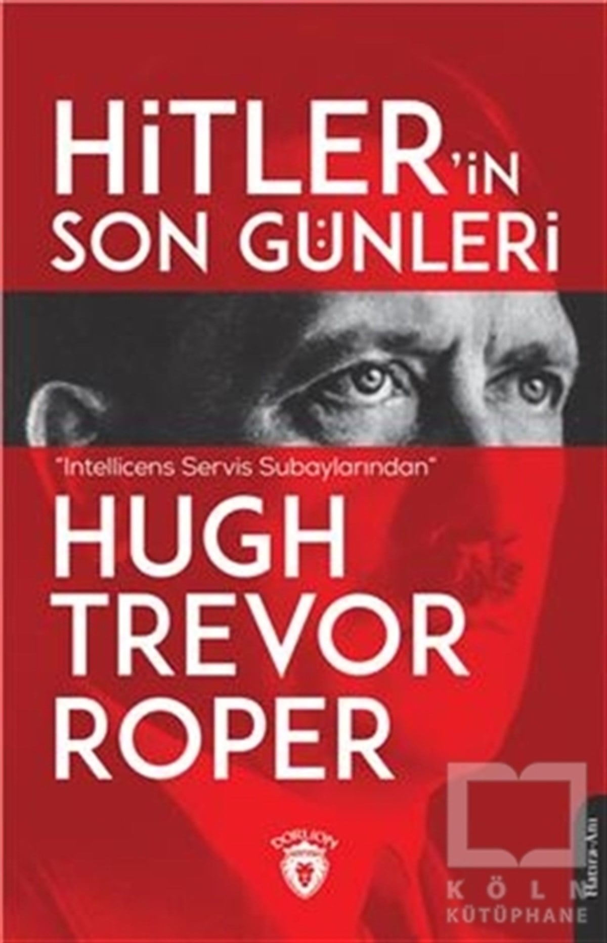 Hugh Trevor RoperMemoiren & Brief & TagebuchHitler'in Son Günleri