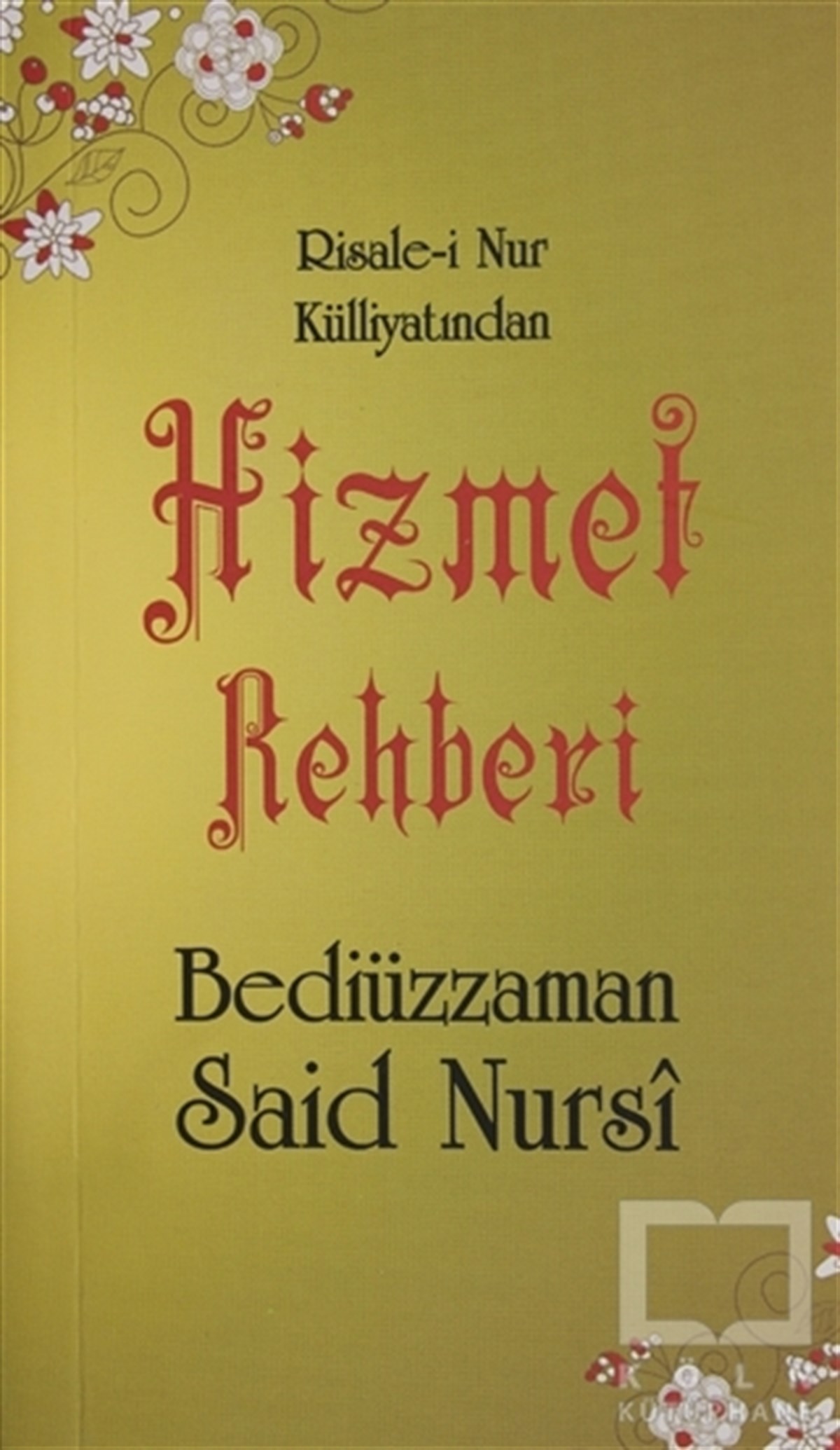 Bediüzzaman Said NursiDiğerHizmet Rehberi (Cep boy, Kod: 0101)