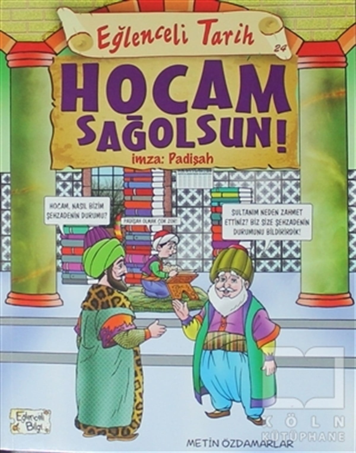 Metin ÖzdamarlarDiğerHocam Sağolsun İmza: Padişah