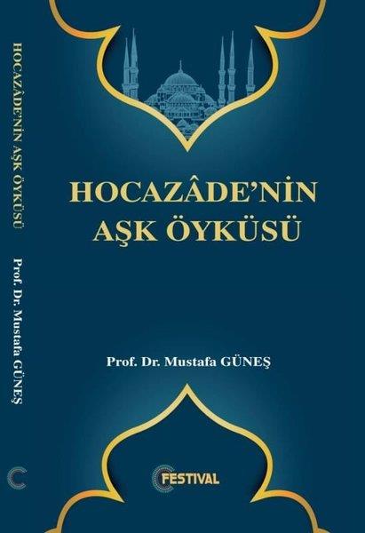 Mustafa GüneşDeneme KitaplarıHocazade'nin Aşk Öyküsü