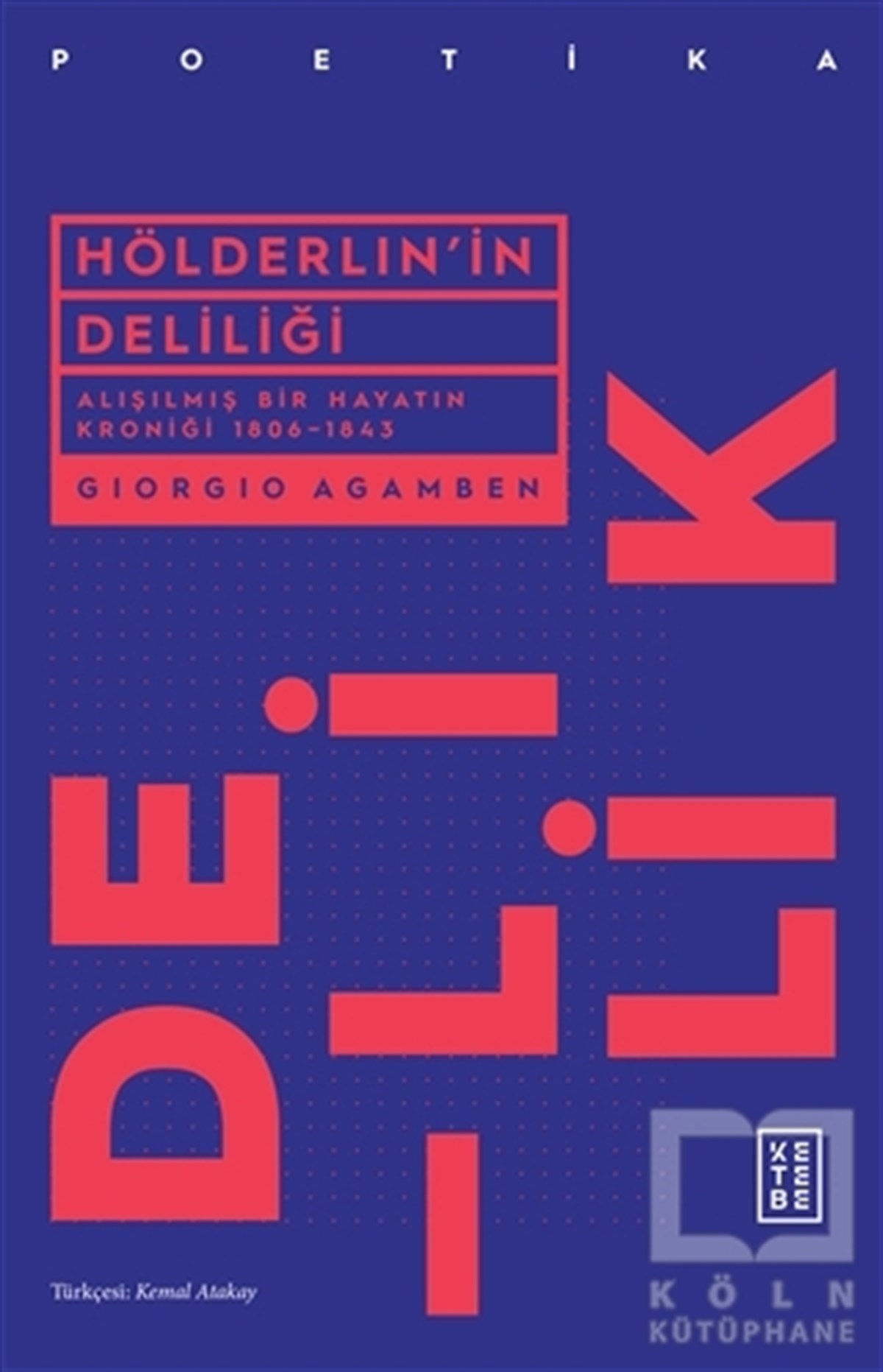 Giorgio AgambenAraştıma-İnceleme-ReferansHölderlin'in Deliliği