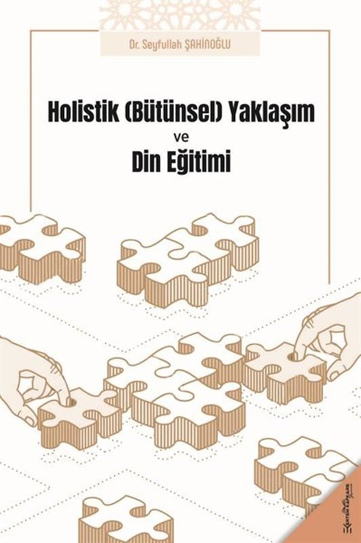 Seyfullah ŞahinoğluEğitimHolistik Bütünsel Yaklaşım ve Din Eğitimi