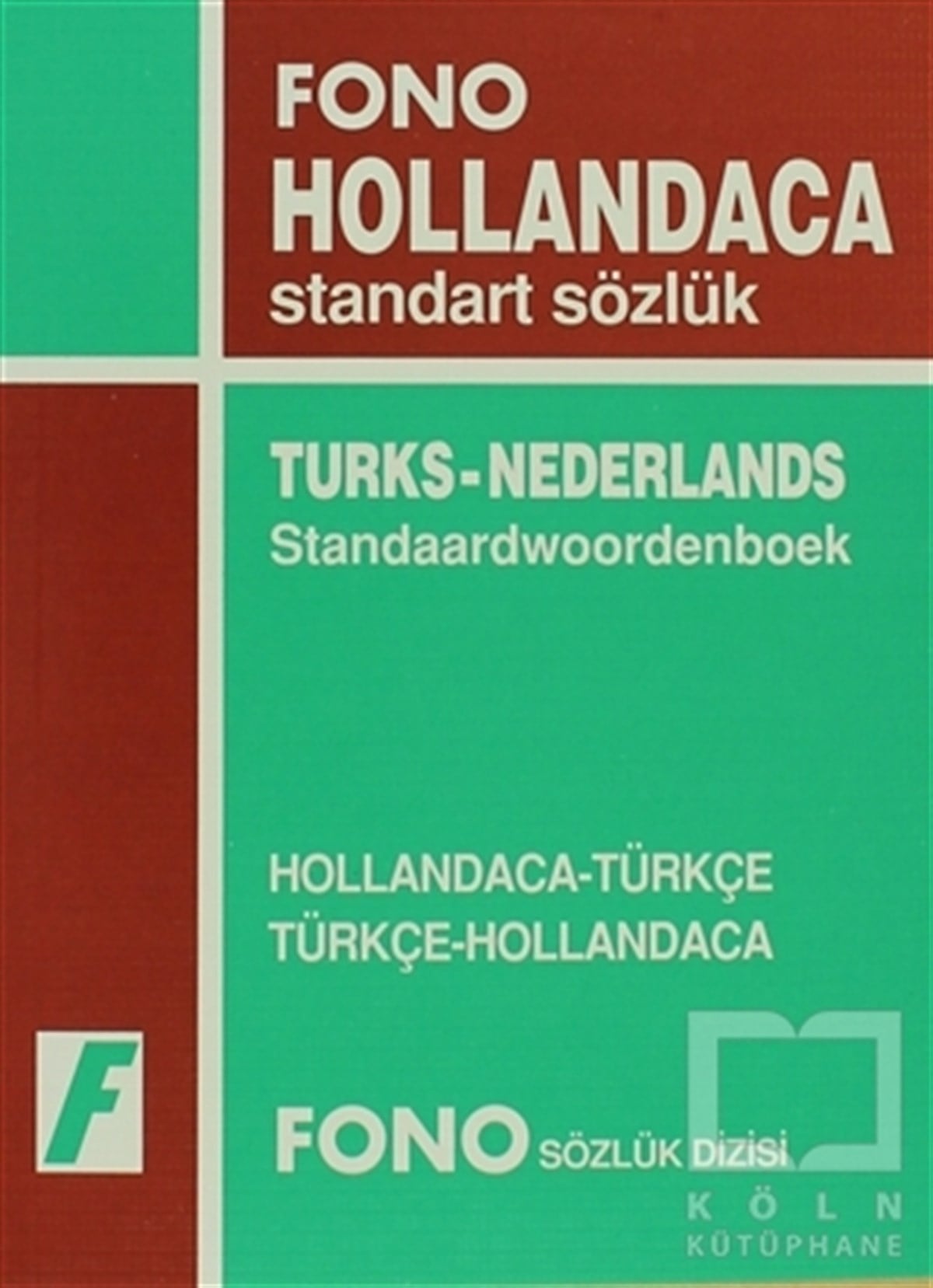 Hollandaca / Türkçe - Türkçe / Hollandaca Standart Sözlük