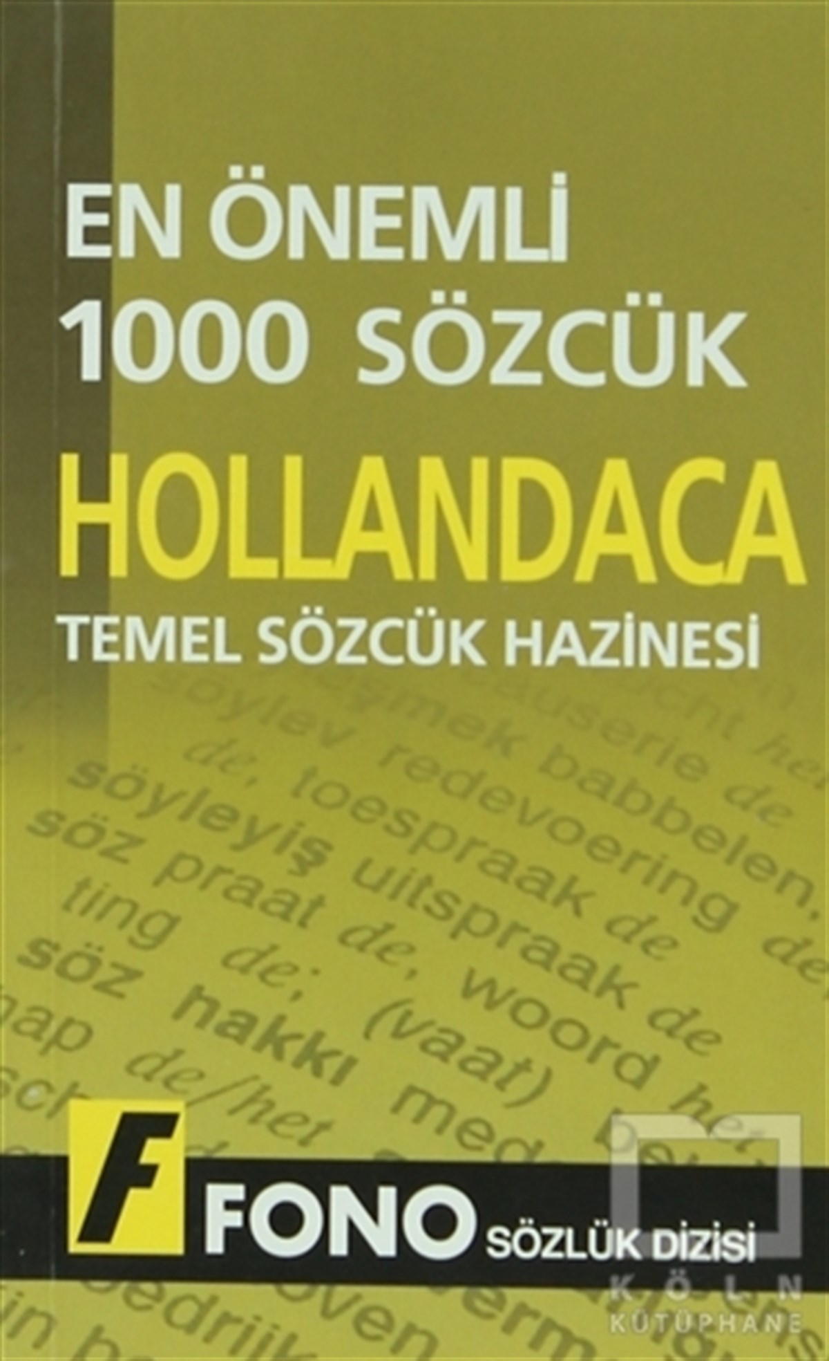 KolektifSözlükler ve Konuşma KılavuzlarıHollandacada En Önemli 1000 Sözcük