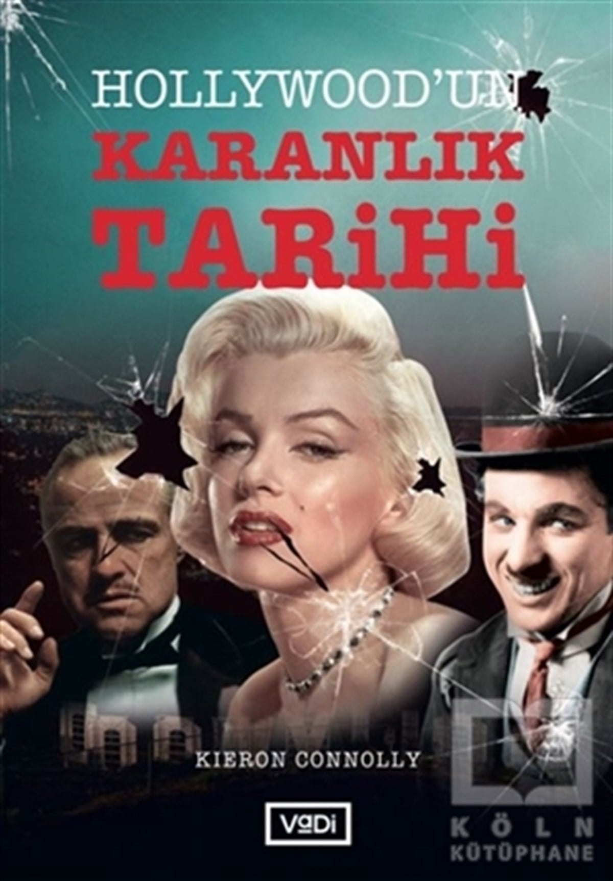 Hollywood’un Karanlık Tarihi