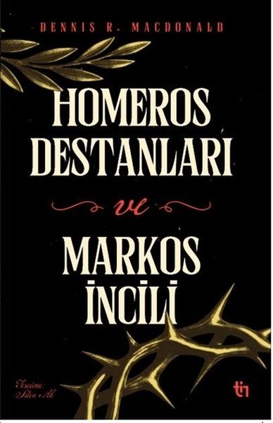 Dennis R. MacdonaldMitoloji EfsaneHomeros Destanları ve Markos İncili