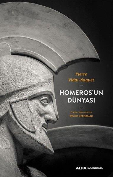 Pierre Vidal-NaquetEfsane & Destan KitaplarıHomeros'un Dünyası