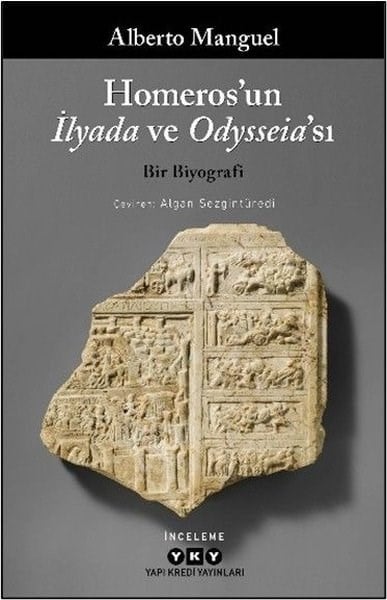Alberto ManguelEleştiri & Kuram & İnceleme KitaplarıHomeros'un İlyada ve Odysseia'sı - Bir Biyografi