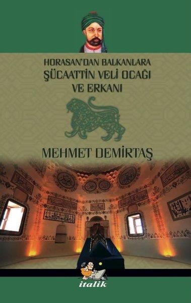 Mehmet DemirtaşAlevitismus und BektaschismusHorasan'dan Balkanlara Şücattin Veli Ocağı ve Erkanı