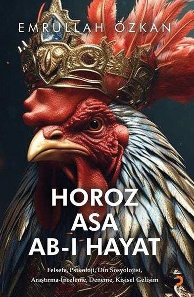 Emrullah ÖzkanDeneme KitaplarıHoroz Asa Ab-ı Hayat