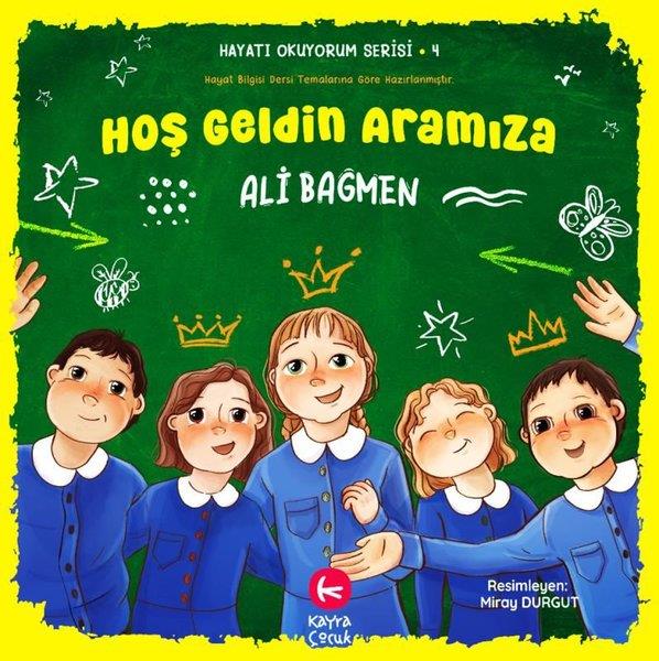 Ali BağmenEgitim Etkinlik KitaplariHoş Geldin Aramıza - Hayatı Okuyorum Serisi 4