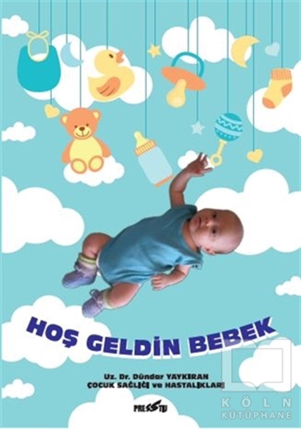 Dündar YaykıranDiğerHoş Geldin Bebek
