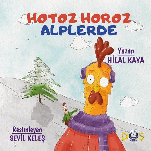 Hilal KayaEgitim Etkinlik KitaplariHotoz Horoz Alplerde