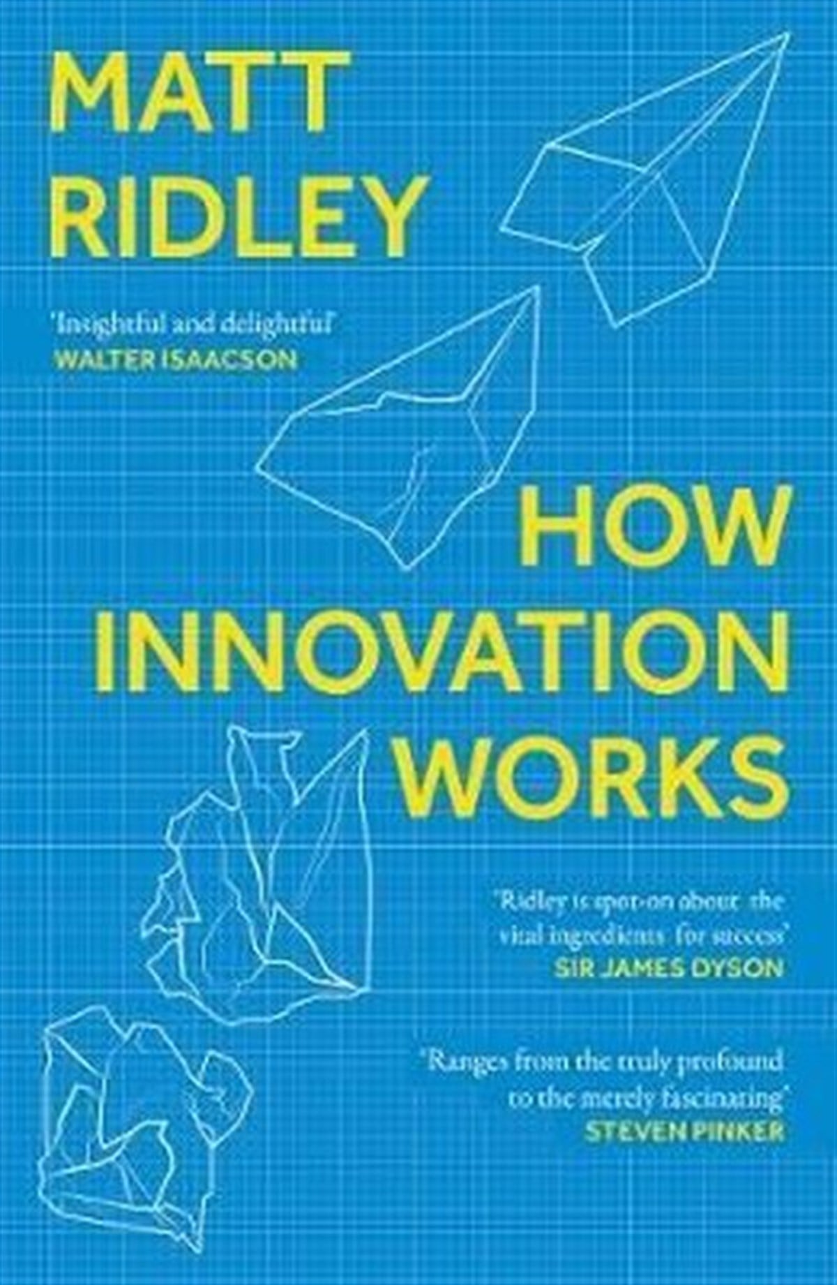 Matt RidleyBusiness and EconomicsHow Innovation Works