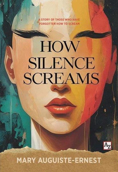 Mary Auguiste - ErnestLiteratureHow Silence Screams