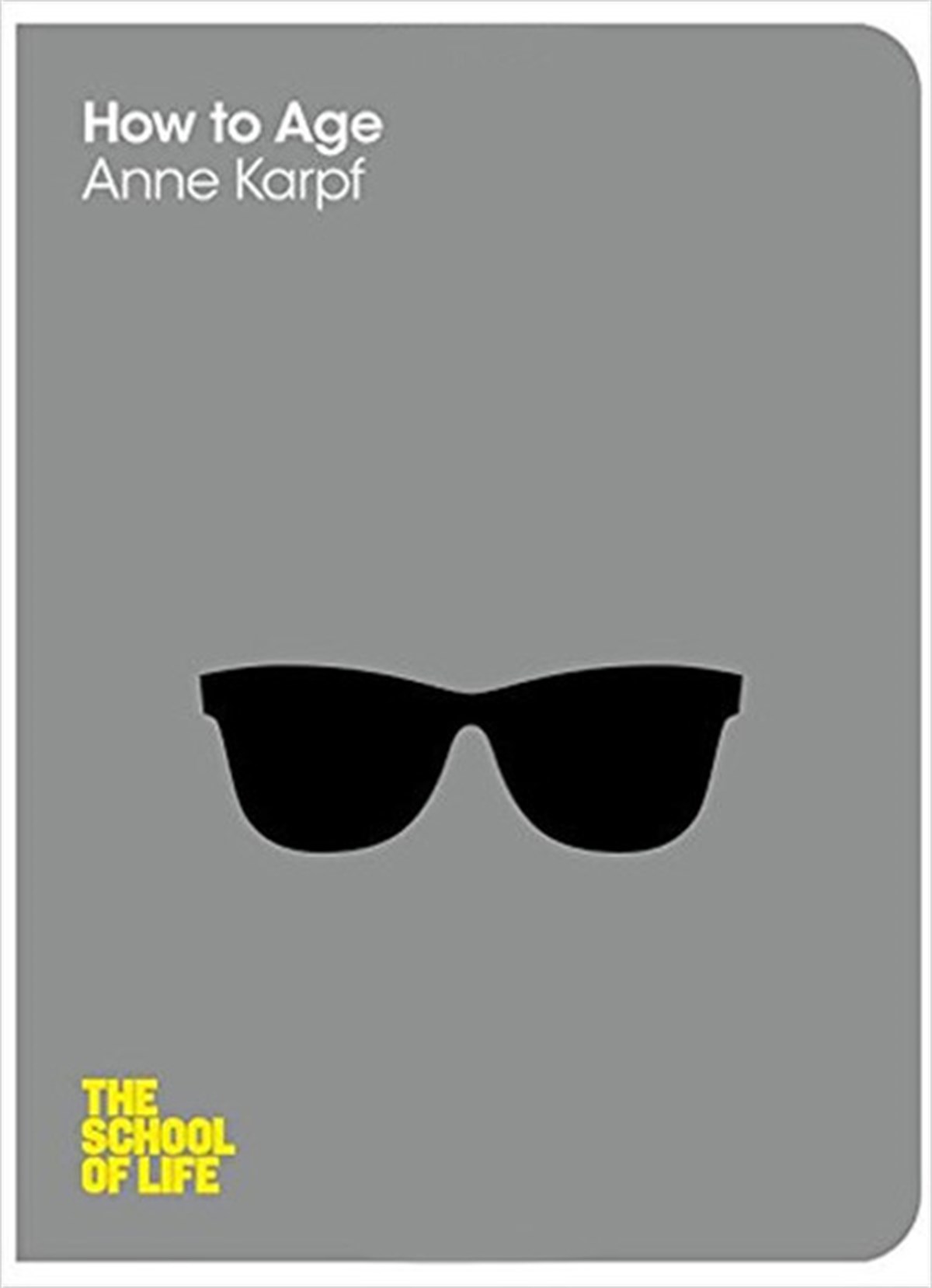 Anne KarpfSelf HelpHow to Age