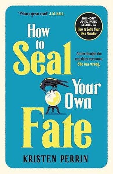 Kristen PerrinLiteratureHow To Seal Your Own Fate
