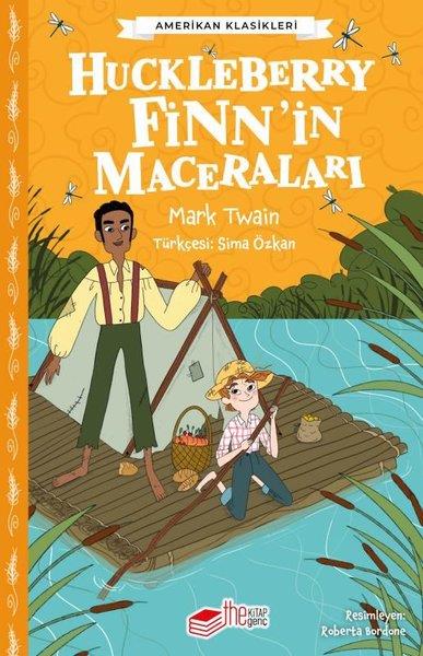 Mark TwainKinderbücher KlassikerHuckleberry Finn'in Maceraları - Amerikan Klasikleri