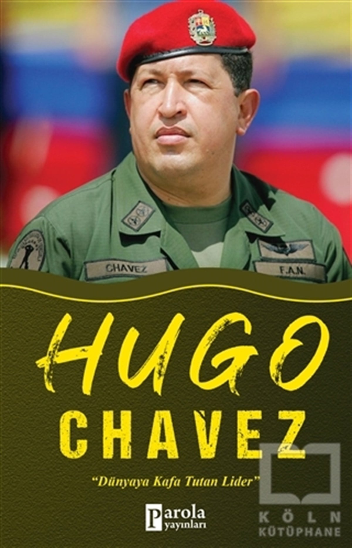 Turan TektaşTarihi Biyografi ve Otobiyografi KitaplarıHugo Chavez