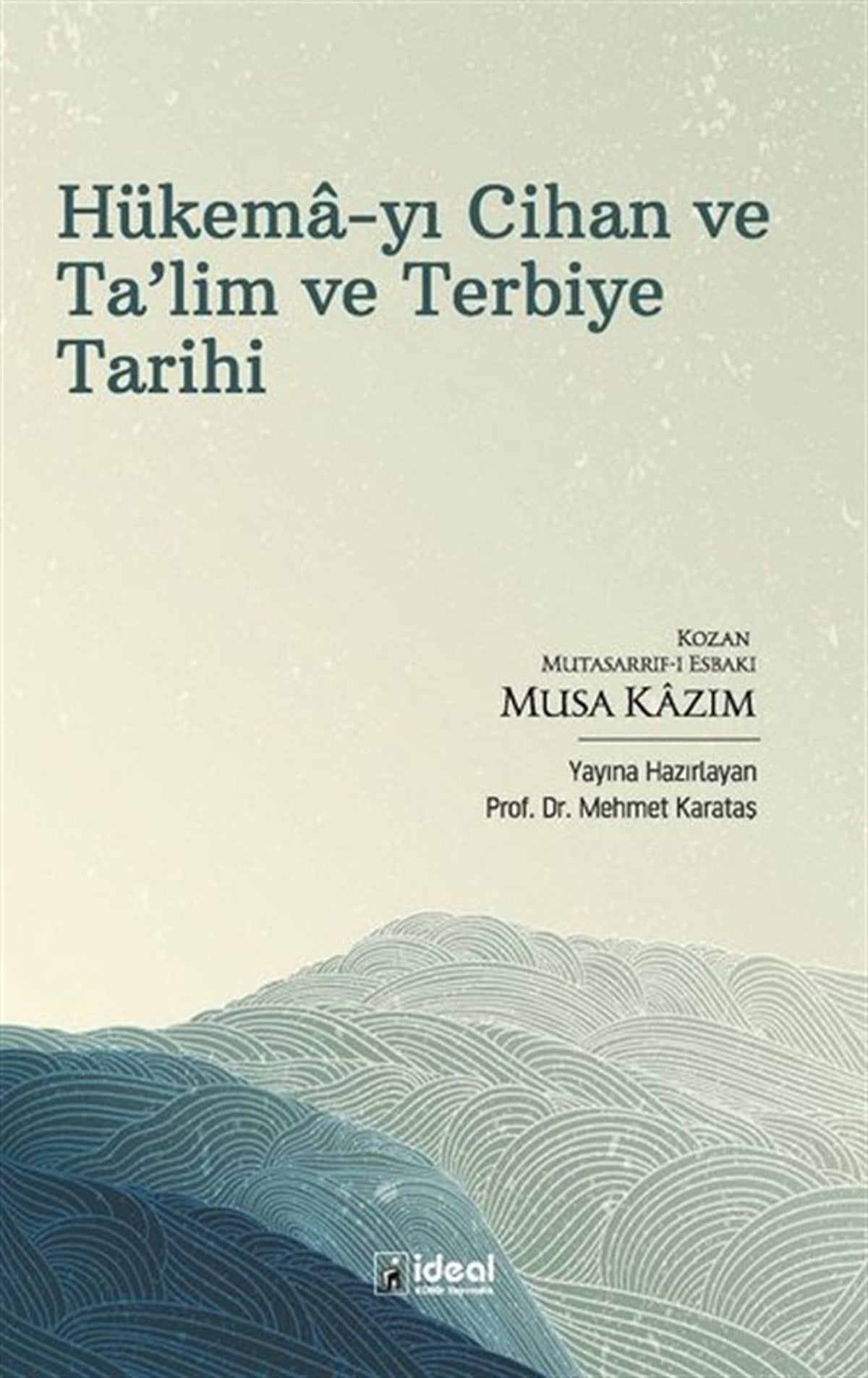 Musa KazımEğitimHükema-yı Cihan ve Ta'lim ve Terbiye Tarihi