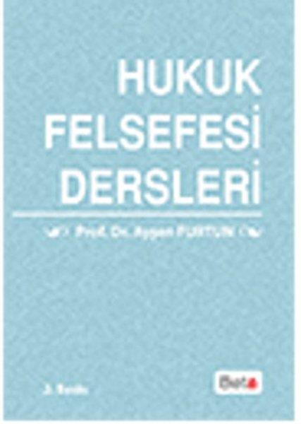Ayşen FurtunHukukHukuk Felsefesi Dersleri