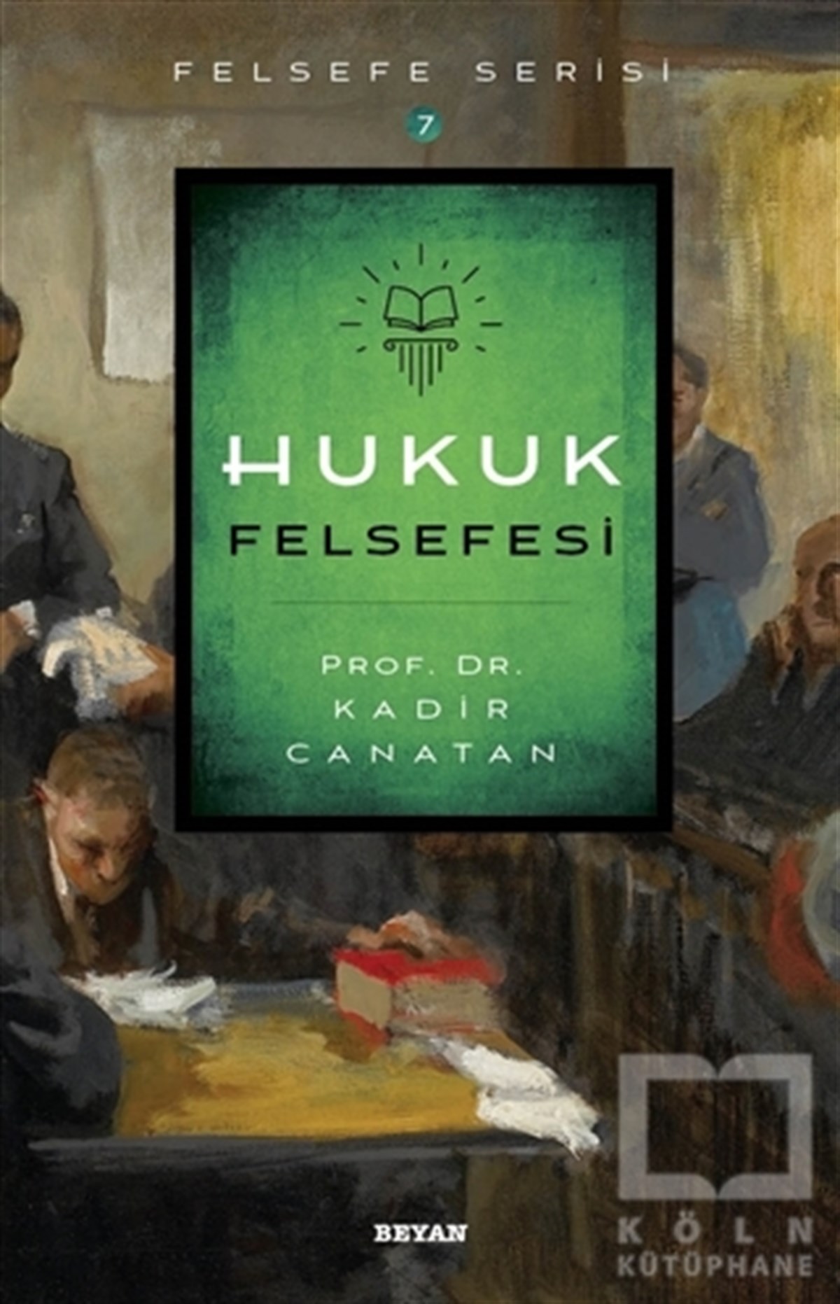 Kadir CanatanDiğerHukuk Felsefesi