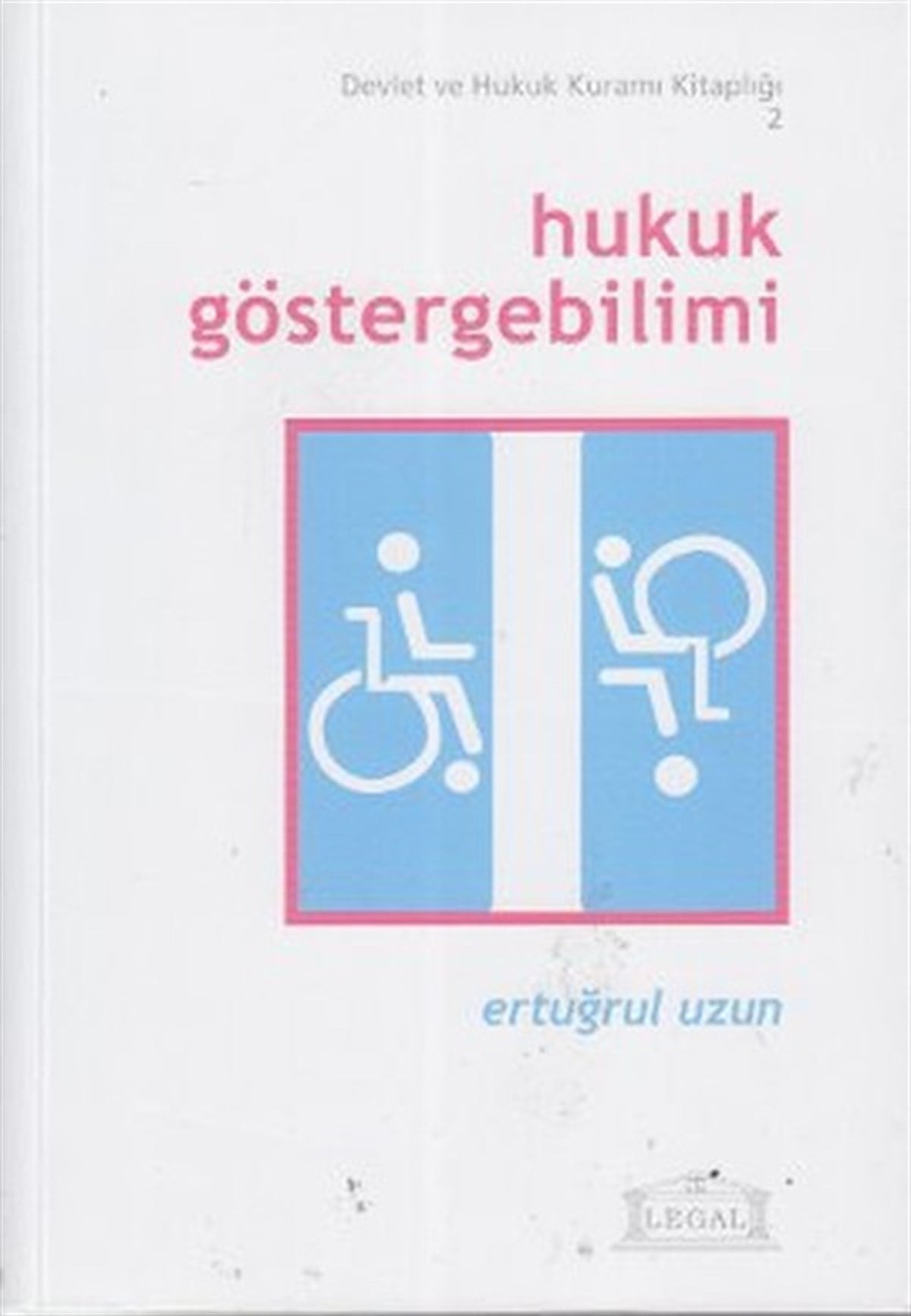 Ertuğrul UzunHukuk Üzerine KitaplarHukuk Göstergebilimi (Orta Boy)