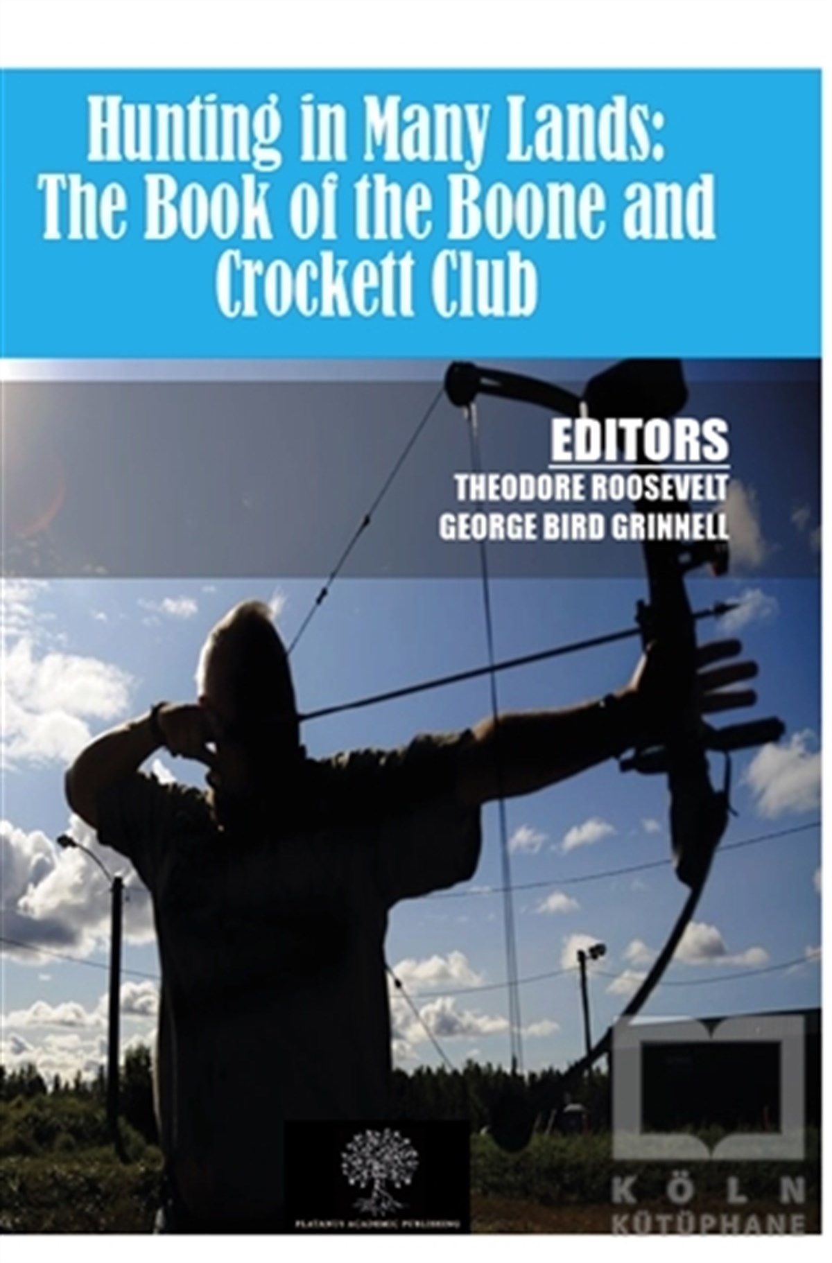Hunting in Many Lands: The Book of the Boone and Crockett Club