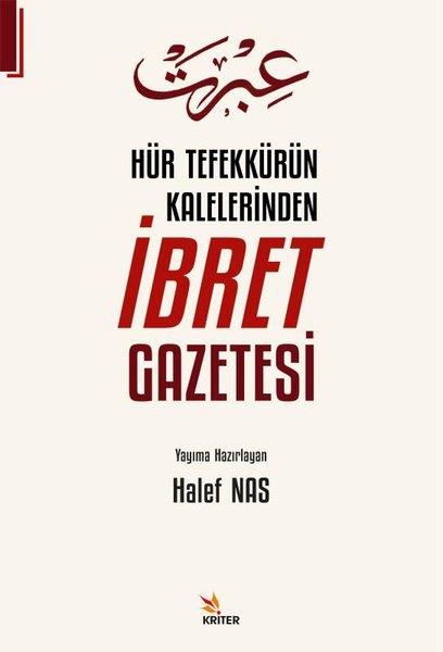 KolektifEleştiri & Kuram & İnceleme KitaplarıHür Tefekkürün Kalelerinden İbret Gazetesi