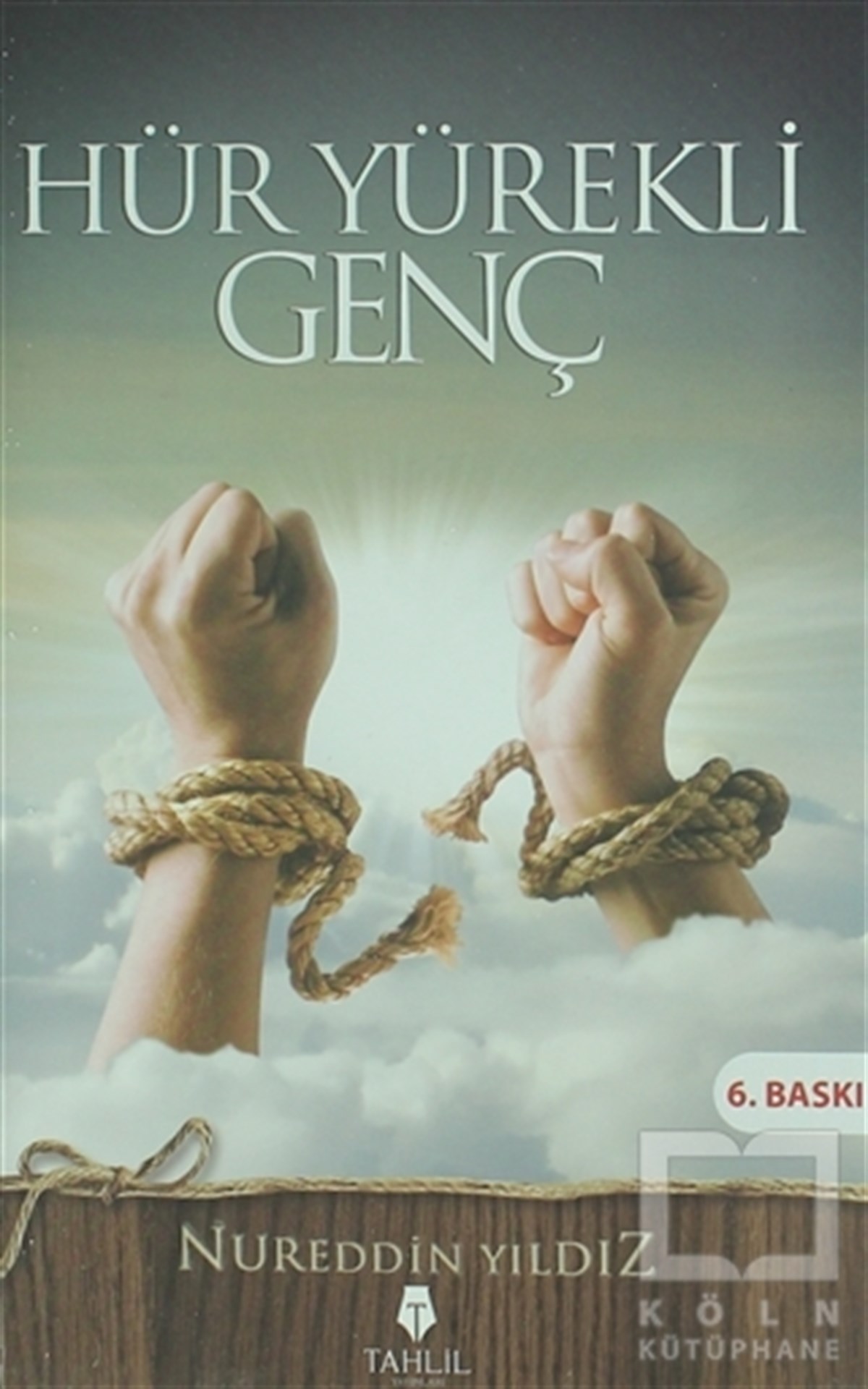 Nureddin YıldızEdebiyat - RomanHür Yürekli Genç