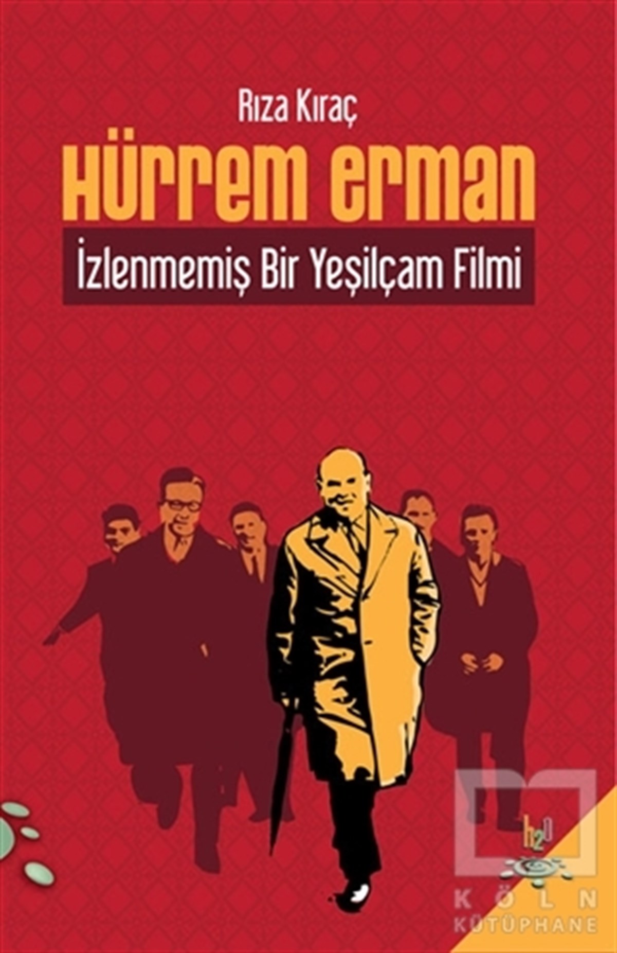 Hürrem Erman - İzlenmemiş Bir Yeşilçam Filmi