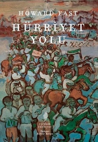 Howard FastDünya RomanHürriyet Yolu