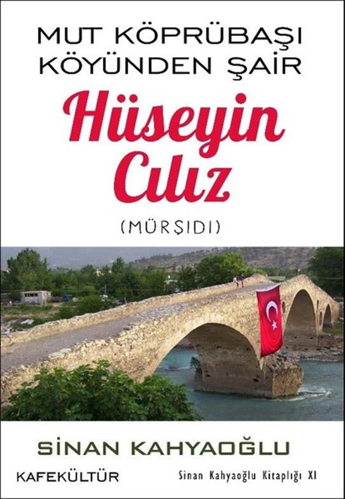 Sinan KahyaoğluTürk ŞiiriHüseyin Cılız: Mut Köprübaşı Köyünden Şair