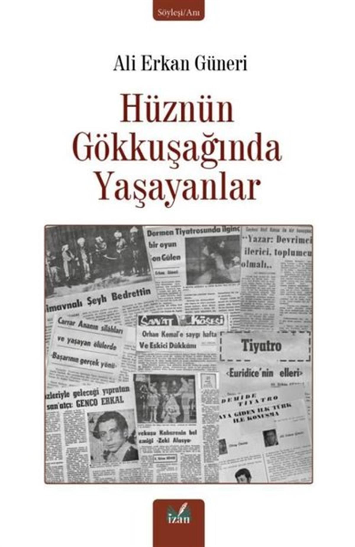 Ali Erkan GüneriSöyleşiHüznün Gökkuşağında Yaşayanlar