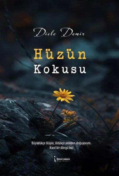 Dicle DemirTürk ŞiiriHüzün Kokusu
