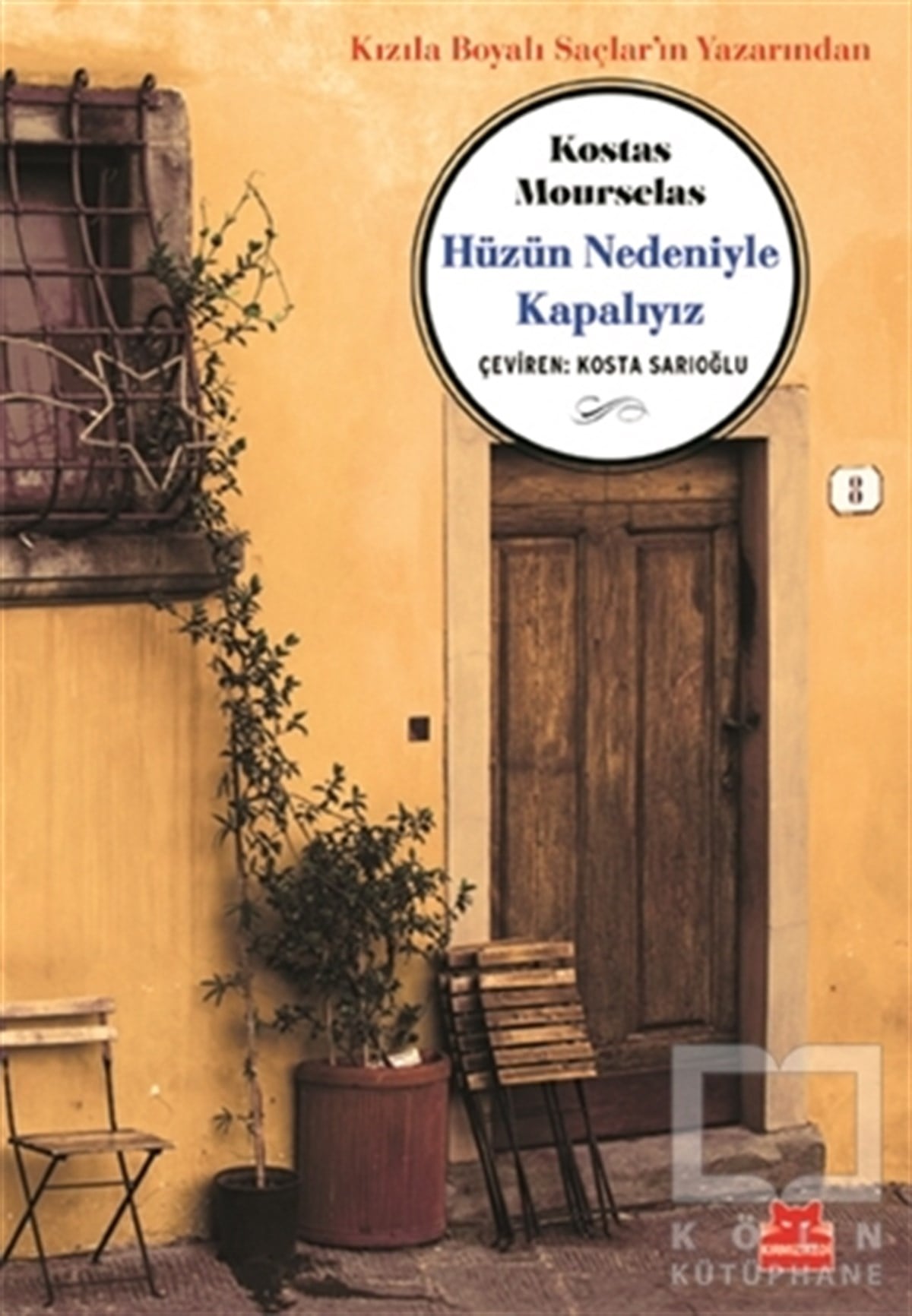 Kostas MourselasTürkçe RomanlarHüzün Nedeniyle Kapalıyız