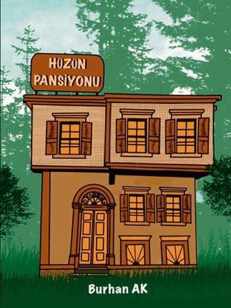 Burhan AkTürk RomaniHüzün Pansiyonu