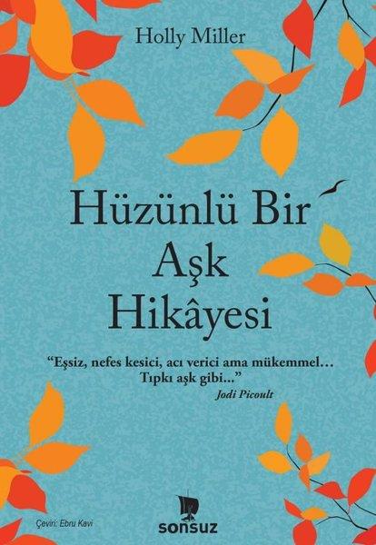 Holly MillerAşk Kitapları & Aşk RomanlarıHüzünlü Bir Aşk Hikayesi