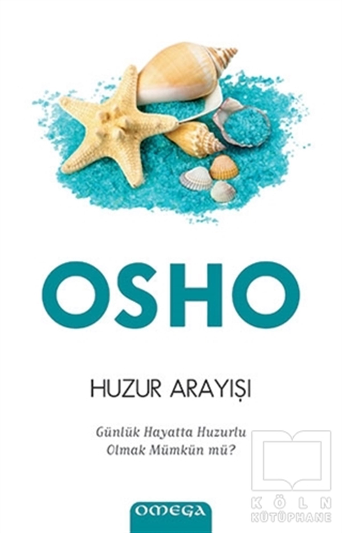 Osho (Bhagwan Shree Rajneesh)Kişisel GelişimHuzur Arayışı