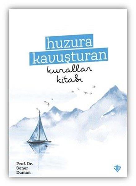 Soner DumanDeneme KitaplarıHuzura Kavuşturan Kurallar Kitabı