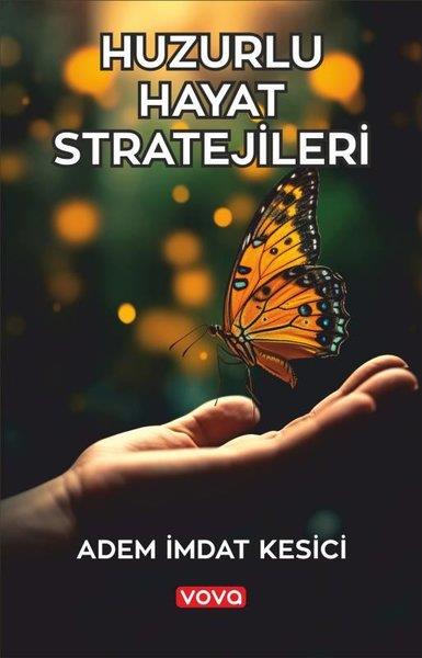 Adem İmdat KesiciKişisel Gelişim KitaplarıHuzurlu Hayat Stratejileri